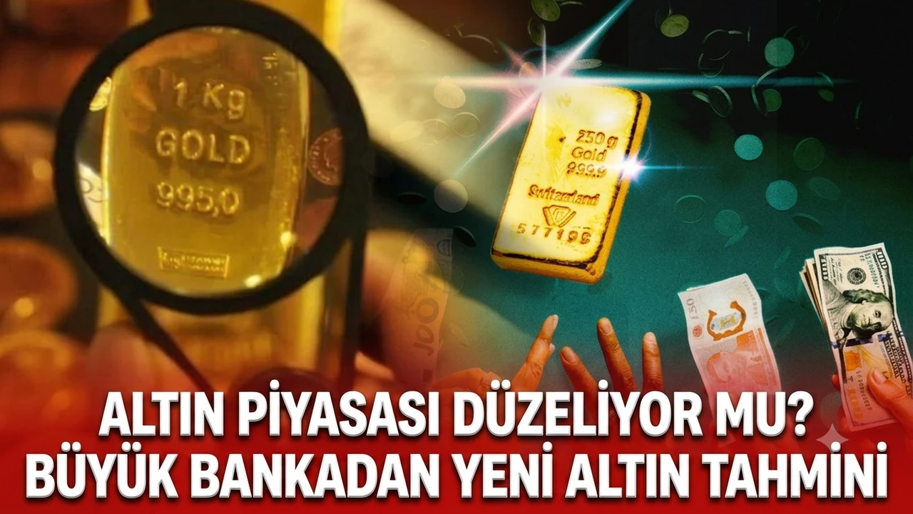 Altın piyasası düzeliyor mu? Büyük bankadan yeni altın tahmini