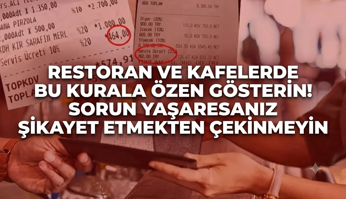 Restoran ve kafelerde bu kurala özen gösterin! Sorun yaşarsanız şikayet etmekten çekinmeyin